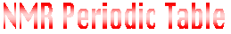 NMR Periodic Table
